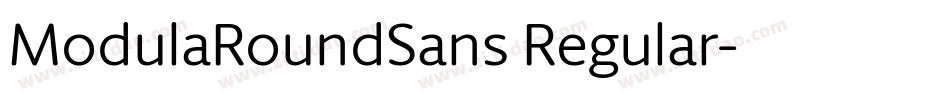 ModulaRoundSans Regular字体转换
